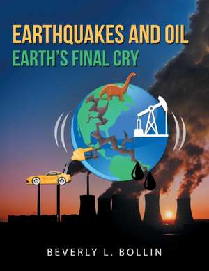 Earthquakes and Oil de Beverly L. Bollin