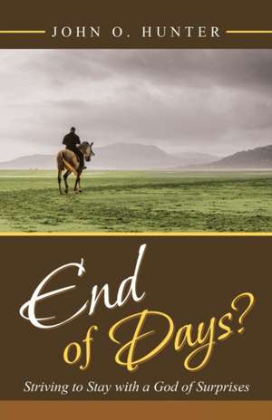 End of Days? de John O. Hunter