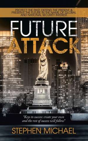 Future Attack de Stephen Michael