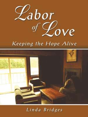 Labor of Love de Linda Bridges