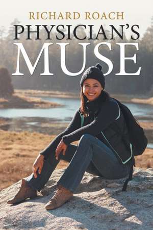 Physician'S Muse de Richard Roach