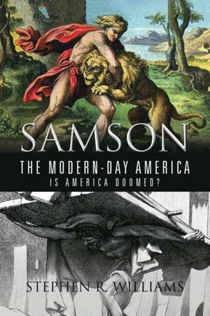 Samson the Modern-Day America de Stephen R. Williams