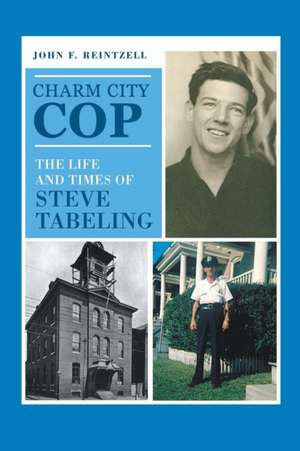 Charm City Cop de John F. Reintzell