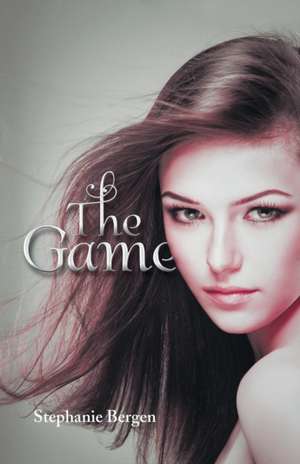 The Game de Stephanie Bergen