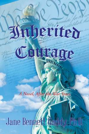 Inherited Courage de Jane Bennett Gaddy