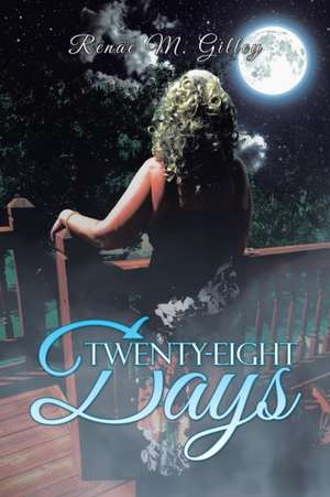 Twenty-Eight Days de Renae M. Gilley