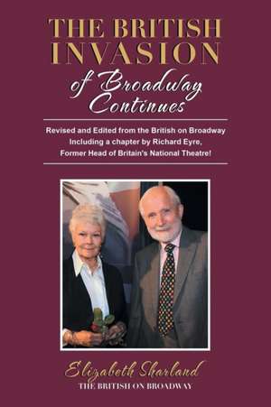 The British Invasion of Broadway Continues de Elizabeth Sharland