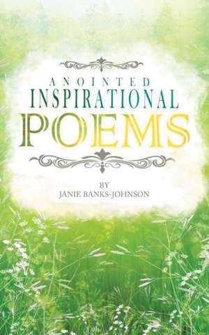 Anointed Inspirational Poems de Janie Banks-Johnson