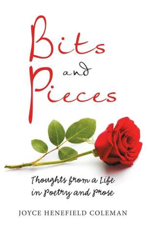 Bits and Pieces de Joyce Henefield Coleman