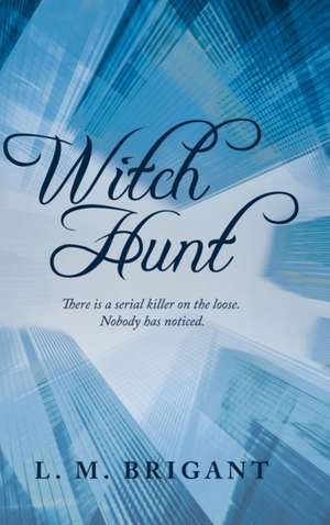 Witch Hunt de L. M. Brigant