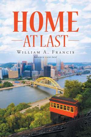 Home at Last de William A Francis