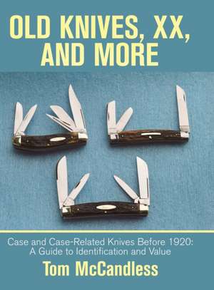 Old Knives, Xx, and More de Tom McCandless