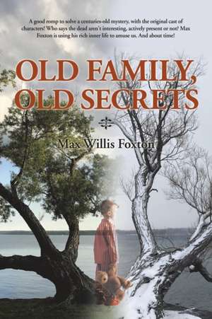 Old Family, Old Secrets de Max Willis Foxton