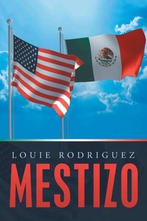 Mestizo de Louie Rodriguez