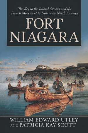 Fort Niagara de William Edward Utley