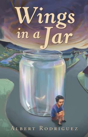 Wings in a Jar de Albert Rodriguez
