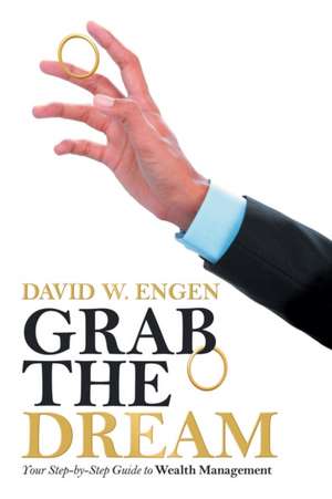 Grab the Dream de David W. Engen