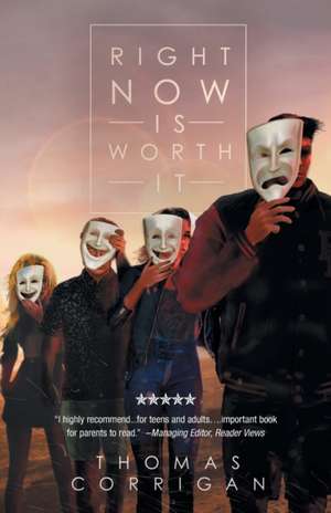 Right Now Is Worth It de Thomas Corrigan