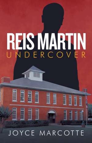 Reis Martin Undercover de Joyce Marcotte