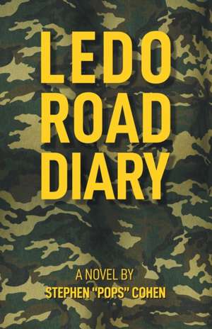 Ledo Road Diary de Stephen Cohen