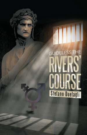 Guideless the Rivers' Course de Stefano Duetagli