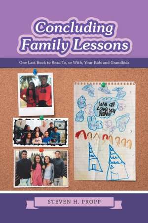 Concluding Family Lessons de Steven H. Propp