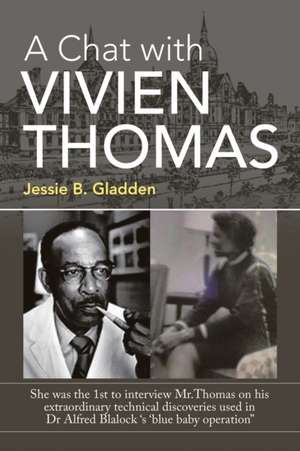 A Chat with Vivien Thomas de Jessie B. Gladden