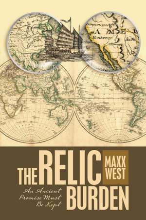 The Relic Burden de Maxx West