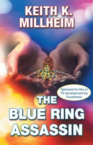 The Blue Ring Assassin de Keith K. Millheim