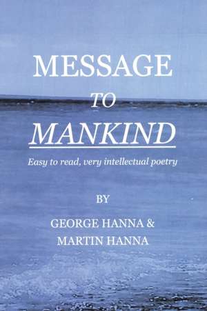 Message to Mankind de George Hanna