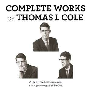 Complete Works of Thomas L Cole de Thomas L Cole