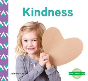 Kindness de Julie Murray