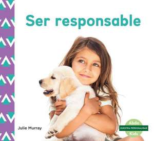 Ser Responsable (Responsibility) de Julie Murray