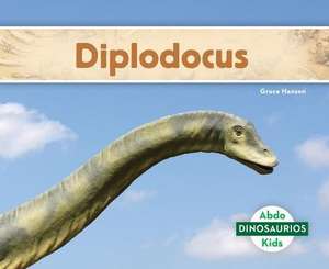 Diplodocus (Diplodocus) (Spanish Version) de Grace Hansen