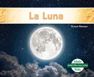 La Vía Láctea (the Milky Way) (Spanish Version) de Grace Hansen