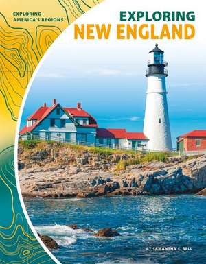 Exploring New England de Samantha Bell