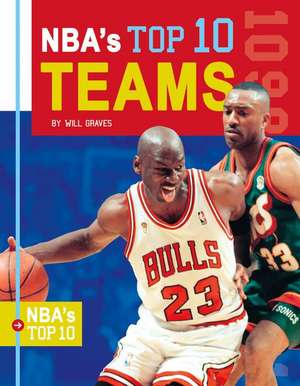 Nba's Top 10 Teams de Will Graves