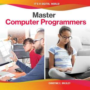 Master Computer Programmers de Christine E. Balsley