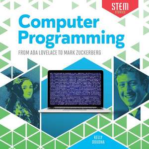 Computer Programming: From ADA Lovelace to Mark Zuckerberg de Kelly Doudna