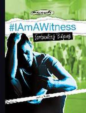 #Iamawitness: Confronting Bullying de Jessica Rusick