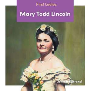 Mary Todd Lincoln de Jennifer Strand