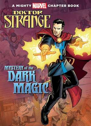 Doctor Strange: Mystery of the Dark Magic de Brandon T Snider