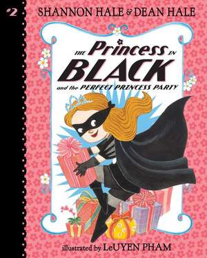 Hale, S: Princess in Black and the Perfect Princess Party: #