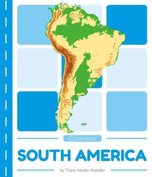 South America de Claire Vanden Branden