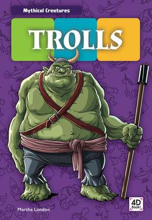 Trolls de Martha London