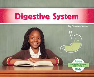 Digestive System de Grace Hansen
