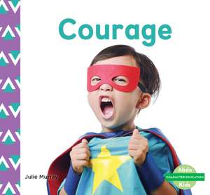 Courage de Julie Murray