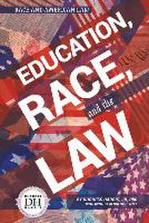 Education, Race, and the Law de Duchess Harris