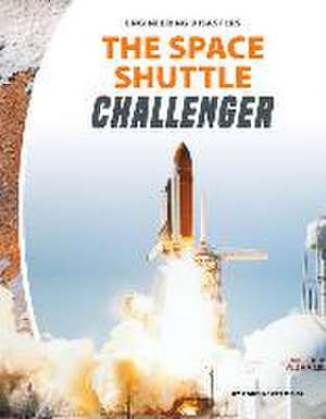The Space Shuttle Challenger de Todd Kortemeier
