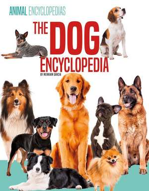 The Dog Encyclopedia de Merriam Garcia